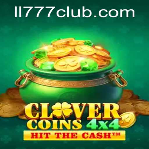Discover the Exciting World of CloverCoins4x4 with LL777