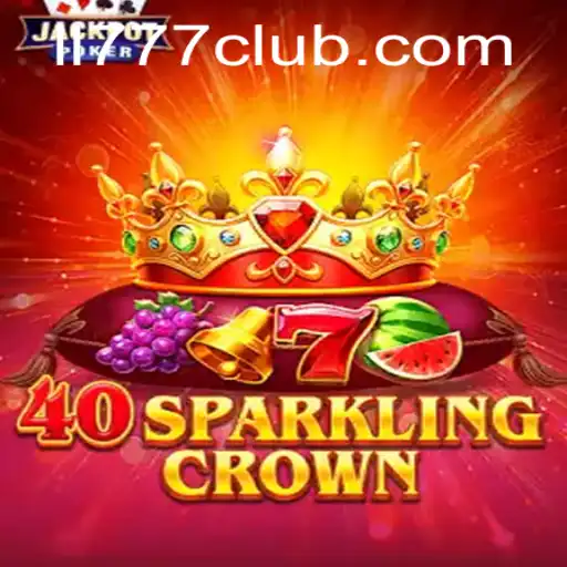 Discover the Exciting World of 40SparklingCrown with LL777