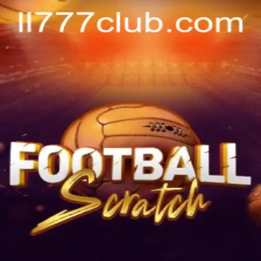 FootballScratch: The Excitement of LL777 Unleashes a New Dimension in Gaming