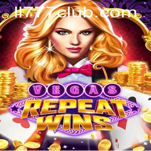 Win Big with the Exciting VegasRepeatWins Game Featuring LL777